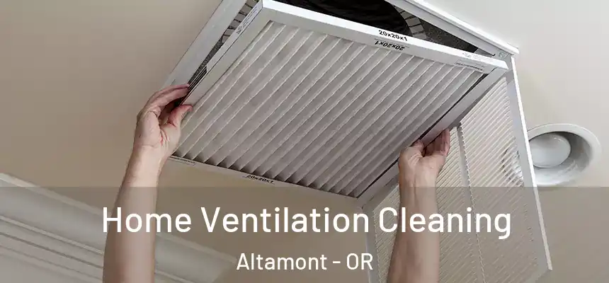  Home Ventilation Cleaning Altamont - OR