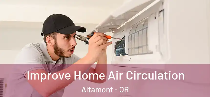 Improve Home Air Circulation Altamont - OR