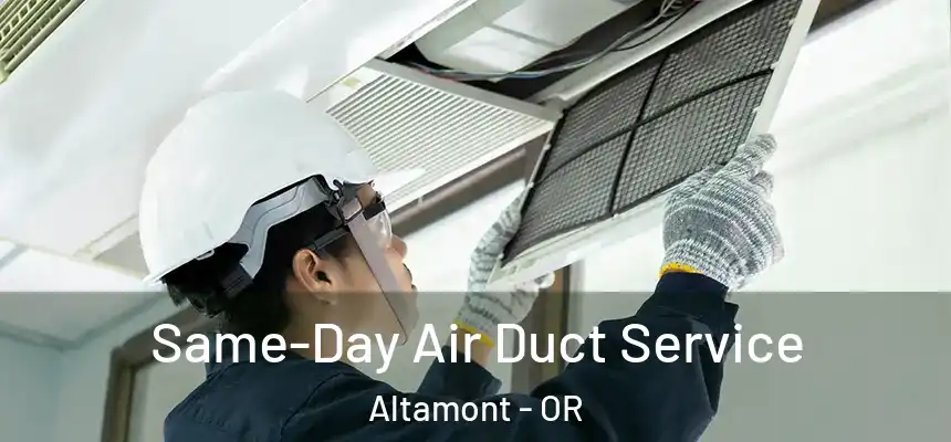  Same-Day Air Duct Service Altamont - OR