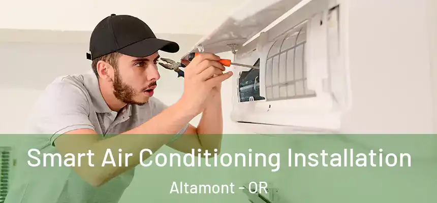  Smart Air Conditioning Installation Altamont - OR