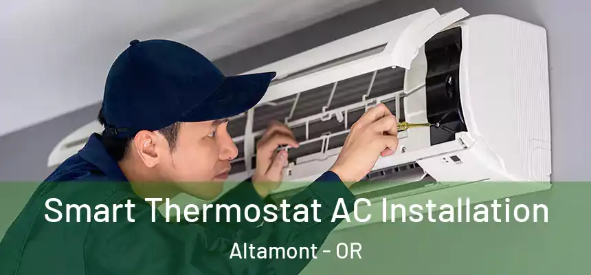 Smart Thermostat AC Installation Altamont - OR